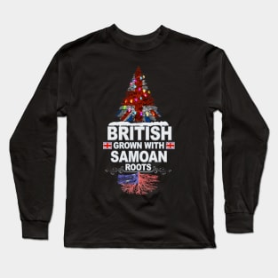 British Grown With Samoan Roots - Gift for Samoan With Roots From Samoa Long Sleeve T-Shirt